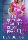 The Diamond‘s Absolutely Delicious Downfall