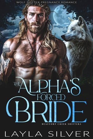 The Alpha’s Forced Bride: Wolf Shifter Pregnancy Romance (Beaufort Creek Shifters Book 14)