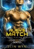 Alien''s Match: A Sci-Fi Alien Romance