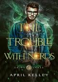 The Trouble With Nerds: A MM Shifter Paranormal Romance