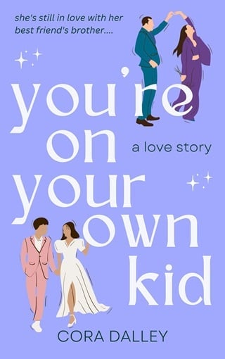 You're On Your Own, Kid: A 'Best Friend's Brother' Age Gap Contemporary Romance for Summer 2024