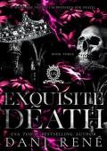 Exquisite Death: Dark, Friends to Lovers Romance (The Gilded Sovereign Book 3)