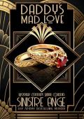 Daddy''s Mad Love (Morally Grey Mafia Daddies Book 1)