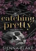 Catching Pretty (Lovely Broken Doll #2)