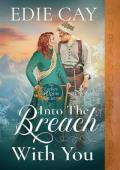 Into the Breach With You (The Ladies Alpine Society #3)