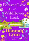 Forever Love at Wildflower Lock (The Wildflower Lock #4)