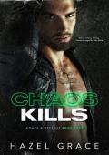 Chaos Kills (Seduce and Destroy #3)