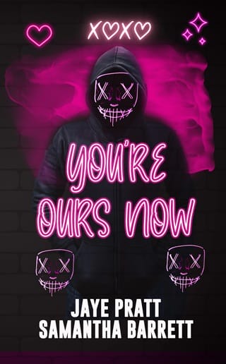 You’re ours now (Masked Men)