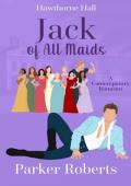 Jack of All Maids (Hawthorne Hall #2)