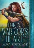 For a Warrior’s Heart (Ancient Songs #1)