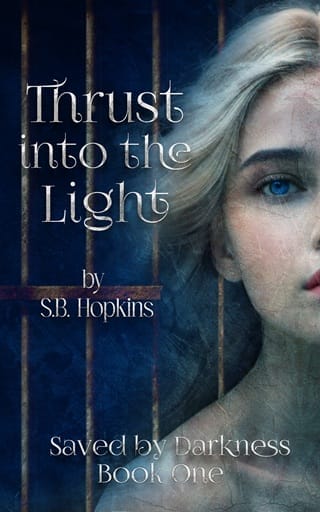 Thrust into the Light (Saved by Darkness #1)
