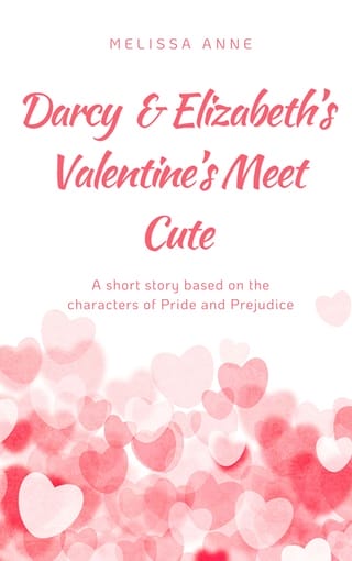 Darcy and Elizabeth’s Valentine’s Meet Cute (Holidays with Darcy and Elizabeth)