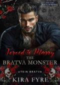 Forced to Marry the Bratva Monster (Utkin Bratva #5)