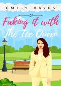 Faking It with the Ice Queen (The Ice Queen #3)