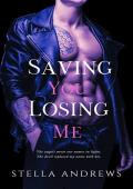 Saving You Losing Me