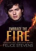 Embrace the Fire (Through Hell and Back #3)