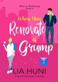 When You Renovate a Grump (When in Rotheberg #6)