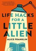 Life Hacks for a Little Alien