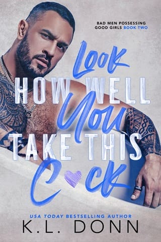 Look how well You take this C*ck (Bad Men Possessing Good Girls #2)