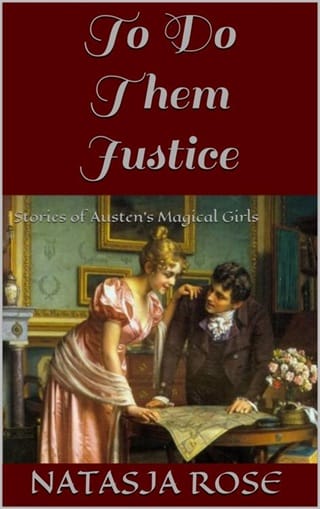 To Do Them Justice (Austen’s Magical Girls)
