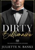 Dirty Billionaire (The Montgomery Billionaires #4)