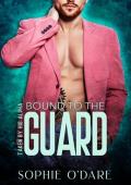 Bound to the Guard (Taken by His Alpha #3)