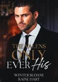 Only Ever His (The Valens #1)