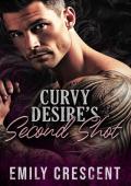 Curvy Desire’s Second Shot (Burning For You Again #2)
