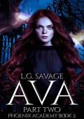 Ava, Part Two (Phoenix Academy #2)
