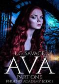 Ava, Part One (Phoenix Academy #1)