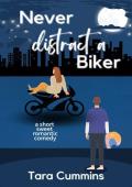 Never Distract a Biker (Never Say Never #2)