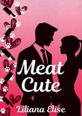 Meat Cute (The Wicked Meet Cute)