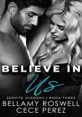Believe In Us (Servite Academy #3)