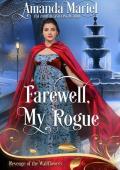 Farewell, My Rogue (Revenge of the Wallflowers #51)