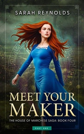 Meet Your Maker, Part One (The House of Marchese Saga #4)