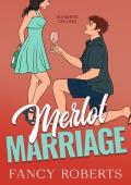 Merlot Marriage (Sunshine Cellars #2)