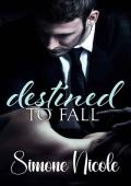 Destined To Fall (Reluctant lovers #1)