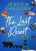 The Last Resort (Royal Resorts #3)