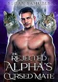 The Rejected Alpha’s Cursed Mate (District of Wolf Desires #6)