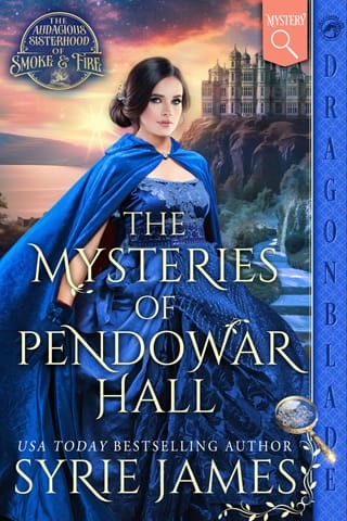 The Mysteries of Pendowar Hall (The Audacious Sisterhood of Smoke & Fire #1)