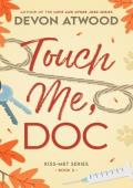 Touch Me, Doc (Kiss-Met #2)