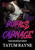 Ruthless Carnage (The Damned Crew #3)