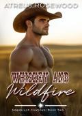 Whiskey and Wildfire (Sagebrush Cowboys #2)