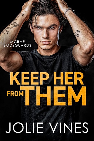 Keep Her from Them (McRae Bodyguards, #4)