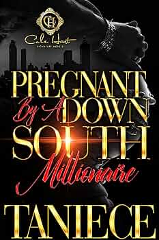 Pregnant By A Down South Millionaire