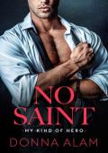 No Saint (My Kind of Hero #2)