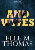 And Wives (The Infidelity Trilogy #3)