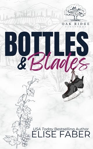 Bottles & Blades (Eagles Hockey: Oak Ridge Vineyards #1)