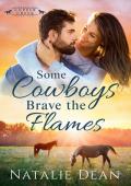 Some Cowboys Brave the Flames (Keagans of Copper Creek #10)
