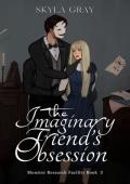 The Imaginary Friend’s Obsession (Monster Research Facility #3)